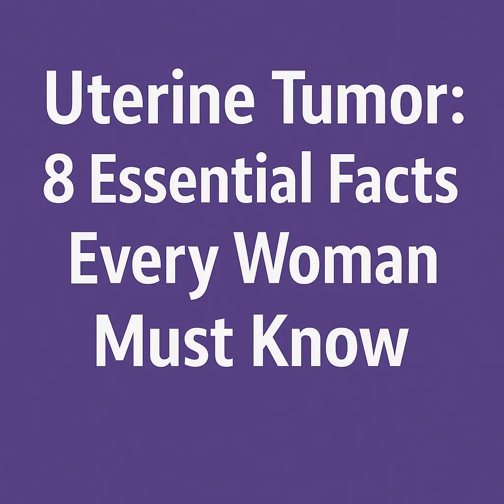 Uterine Tumor Awareness: Key Facts Every Woman Must Know. A Visual Guide Highlighting Symptoms, Treatments, And Prevention Strategies For Uterine Health.